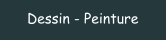 Dessin - Peinture