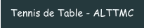 Tennis de Table - ALTTMC