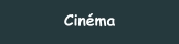 Cinéma