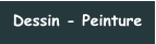 Dessin - Peinture