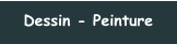 Dessin - Peinture