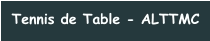 Tennis de Table - ALTTMC